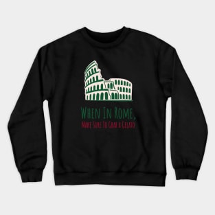 When In Rome Crewneck Sweatshirt